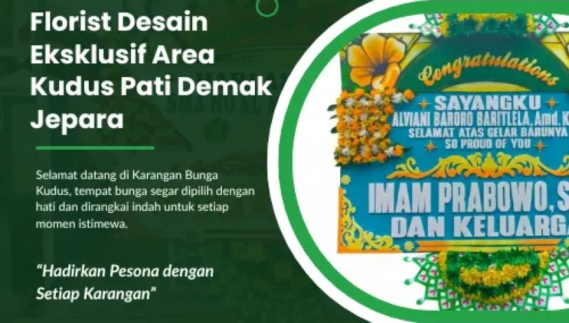Florist Desain Eksklusif Area Kudus Pati Demak Jepara