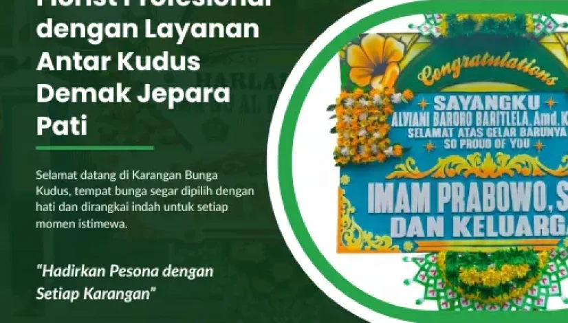 Florist Profesional dengan Layanan Antar Kudus Demak Jepara Pati