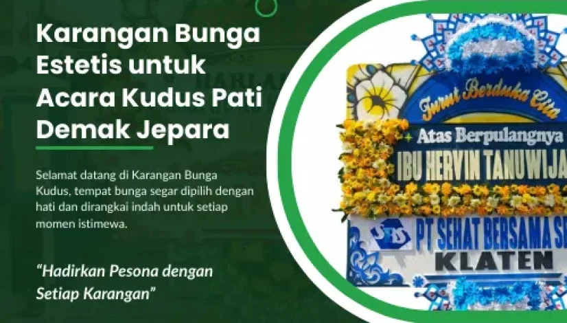 Karangan Bunga Estetis untuk Acara Kudus Pati Demak Jepara