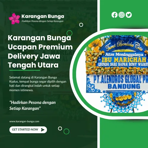 Karangan Bunga Ucapan Premium Delivery Jawa Tengah Utara