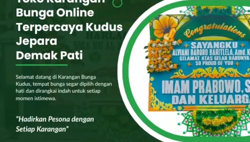Toko Karangan Bunga Online Terpercaya Kudus Jepara Demak Pati